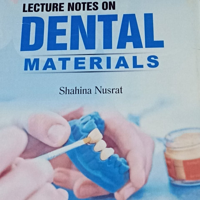 Lecture Notes On Dental Materials