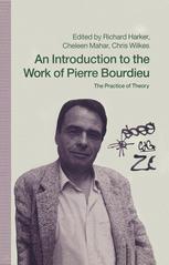 The Work Of Pierre Bourdieu:An Introduction By Richard Harker