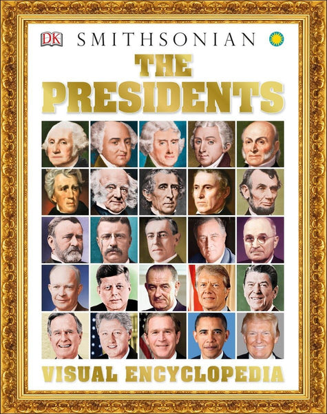 The Presidents Visual Encyclopedia by DK (Author)