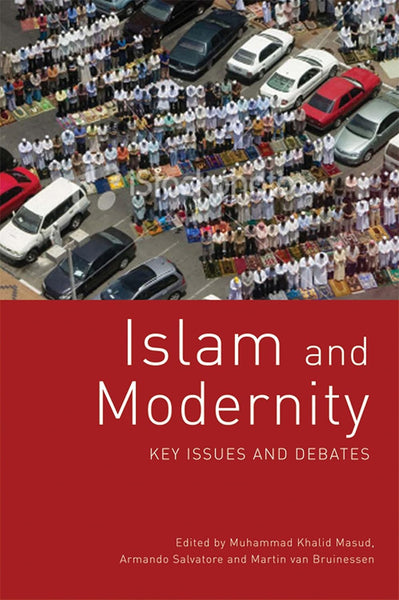 Islam and Modernity: Key Issues and Debates