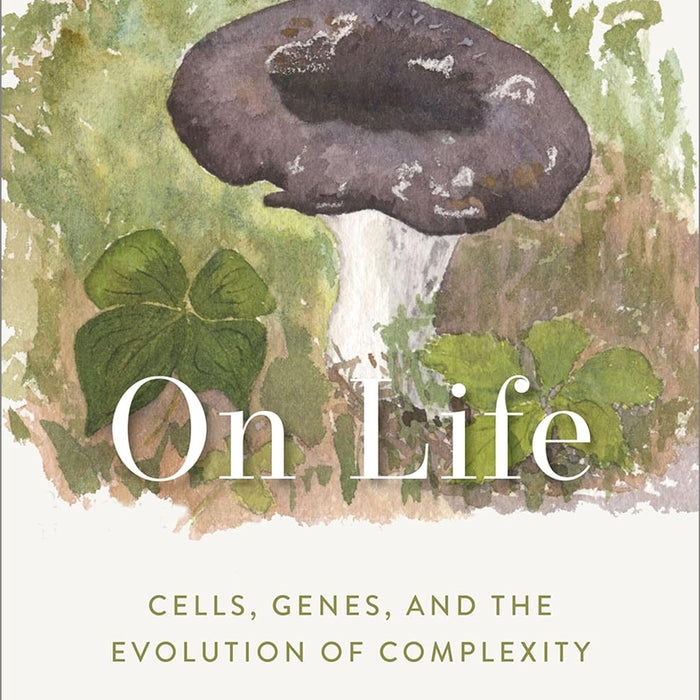 On Life: Cells Genes and the Evolution of Complexity 