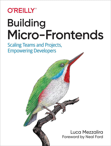  Building Micro-Frontends: Scaling Teams and Projects, Empowering Developers