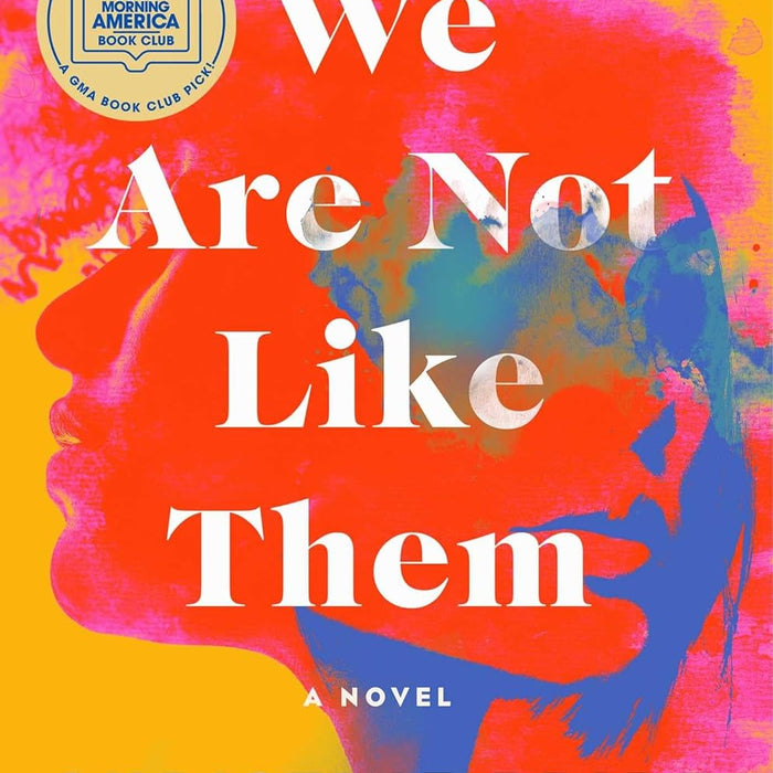 We Are Not Like Them: A Novel 