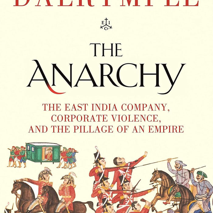 The Anarchy by William Dalrymple (Author)