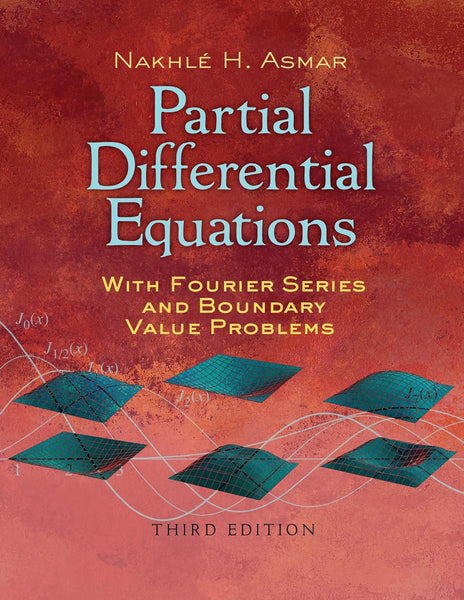 Partial Differential Equations 3rd Ed  by Nakhle H. Asmar 