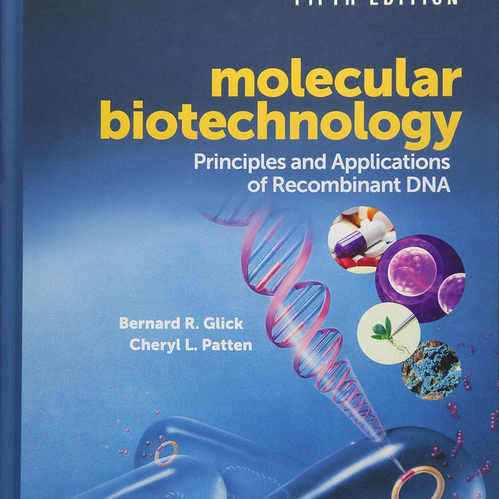 Molecular Biotechnology 5th Edition by Bernard R. Glick (Author)