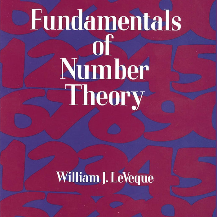 Fundamentals Of Number Theory By William J Leveque