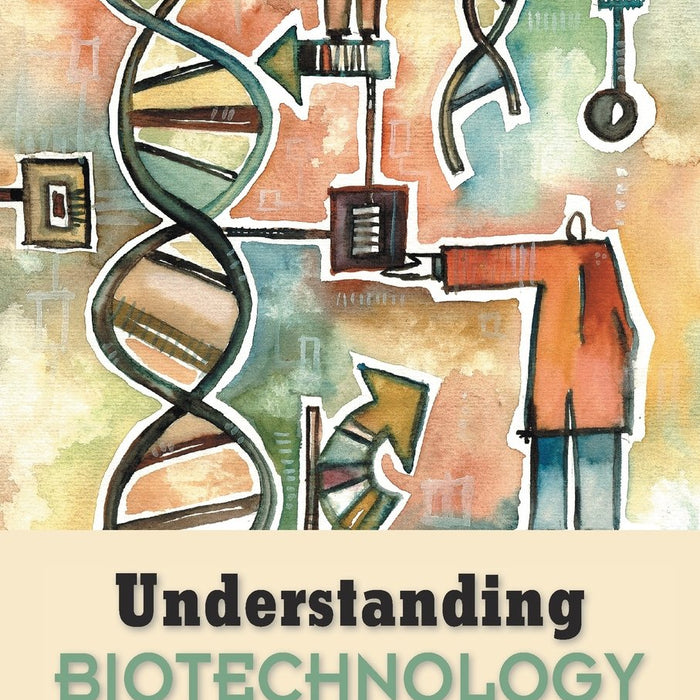 Understanding Biotechnology 