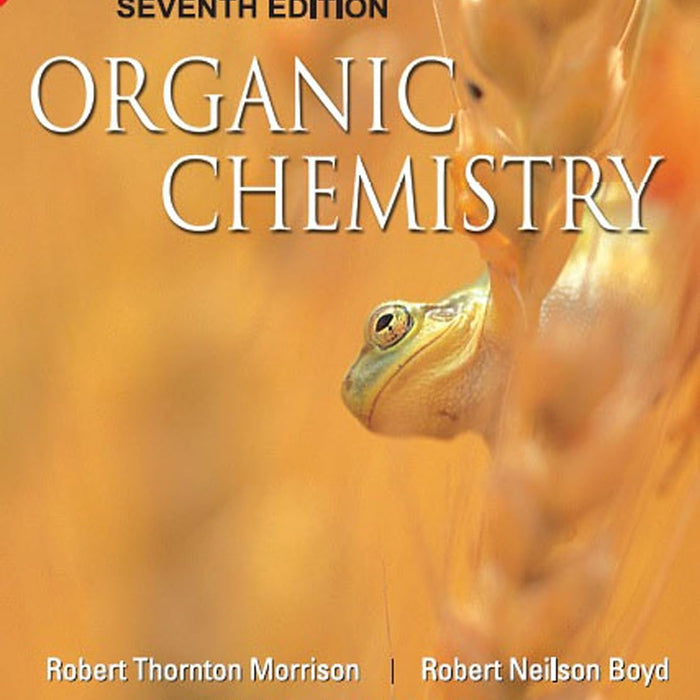 Organic Chemistry 7th Edition by Robert Thornton Morrison