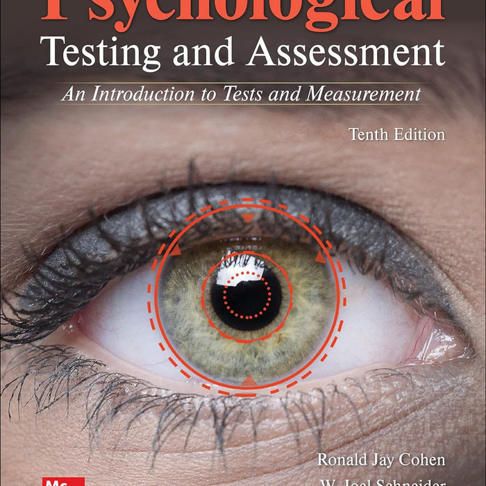 Psychological Testing and Assessment 10th Edition by Ronald Jay Cohen (Author), W. Joel Schneider (Author), Renée Tobin (Author)