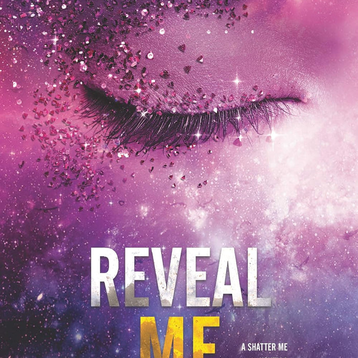  Reveal Me (Shatter Me Novella Book 4)