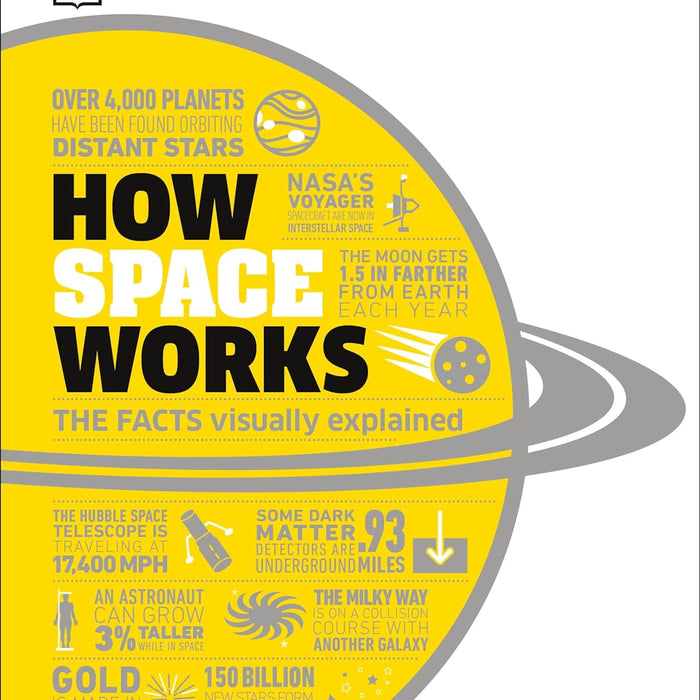 How Space Works: The Facts Visually Explained by DK (Author)