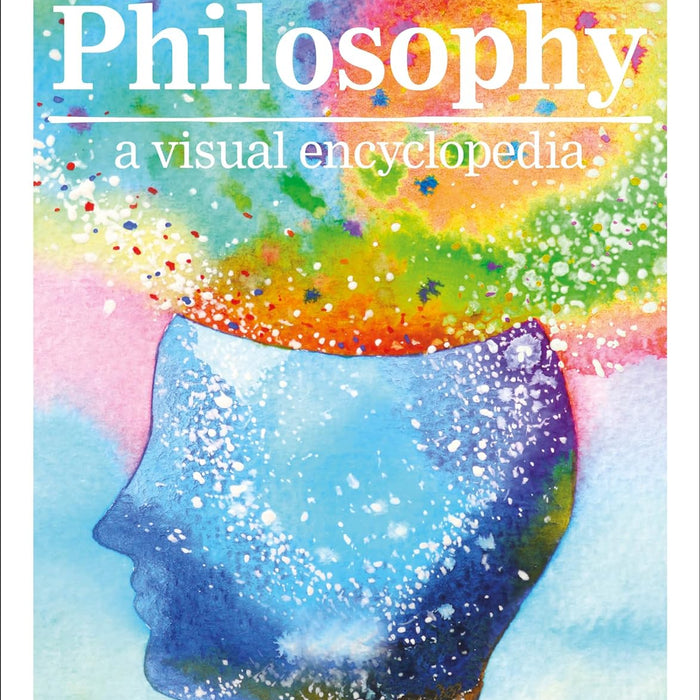 Dk Philosophy A Visual Encyclopedia by DK (Author)