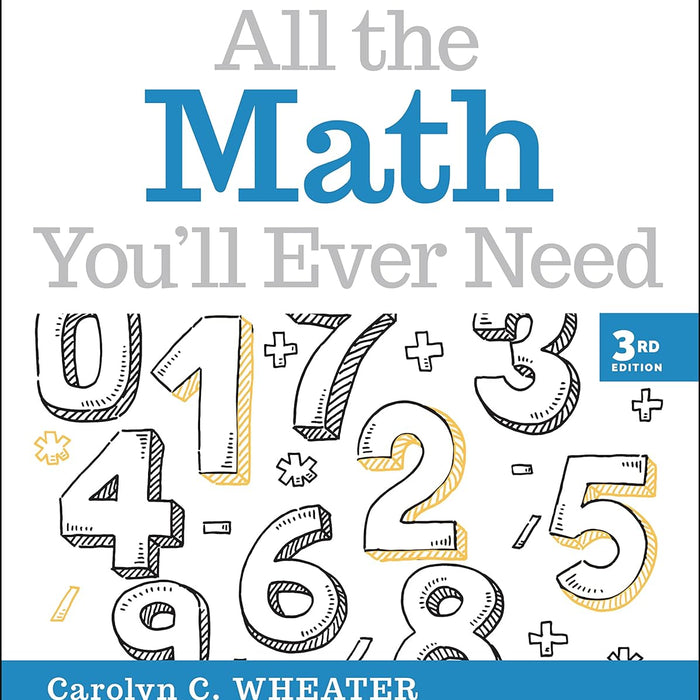 All the Math You'll Ever Need: A Self-Teaching Guide 3rd Edition b