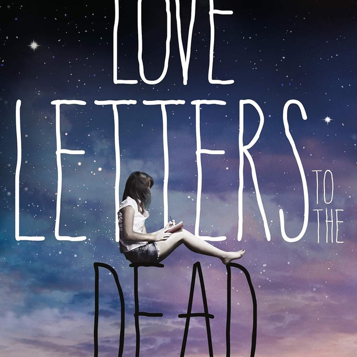  Love Letters to the Dead: A Novel