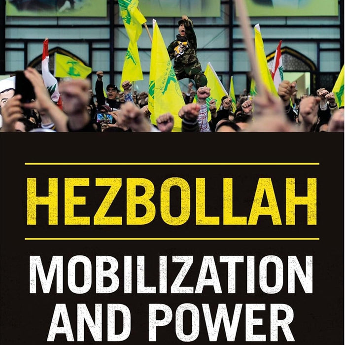 Hezbollah: Mobilization and Power