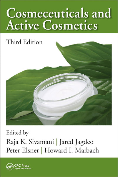 Cosmecuticals And Active Cosmetics 3rd Edition By Raja K Sivamani