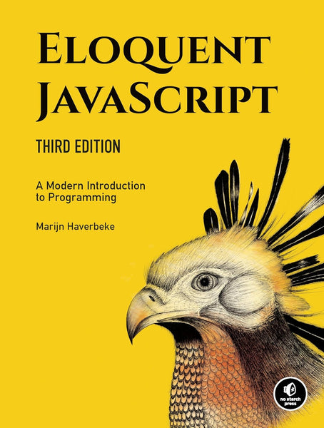 Eloquent JavaScript 3rd Edition: A Modern Introduction to Programming 