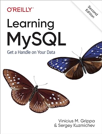 Learning MySQL:Get a Handle Your Data 2nd Edition by Vinicius Grippa 