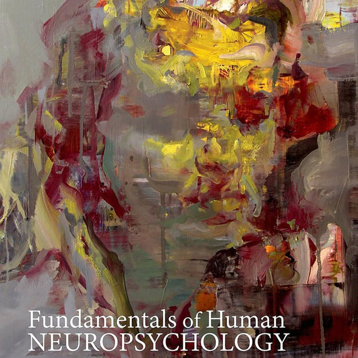 Fundamentals of Human Neuropsychology Seventh Edition by Bryan Kolb