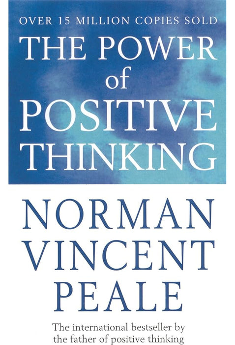 The Power of Positive Thinking for Young People Norman Vincent Peale