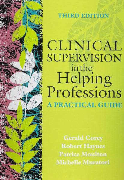 Clinical Supervision In The Helping Professions By Gerald Corey