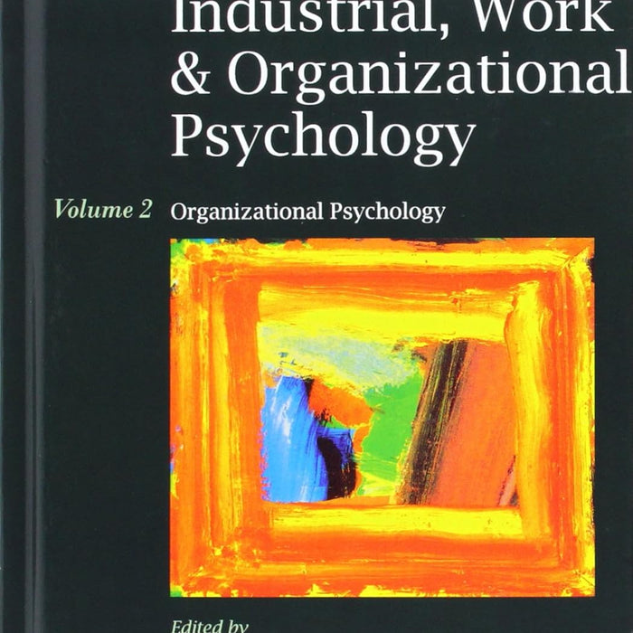 Handbook of Industrial, Work and Organizational Psychology by Neil Anderson (Editor), Deniz S Ones (Editor), Handan Kepir Sinangil (Editor), Chockalingam Viswesvaran (Editor)