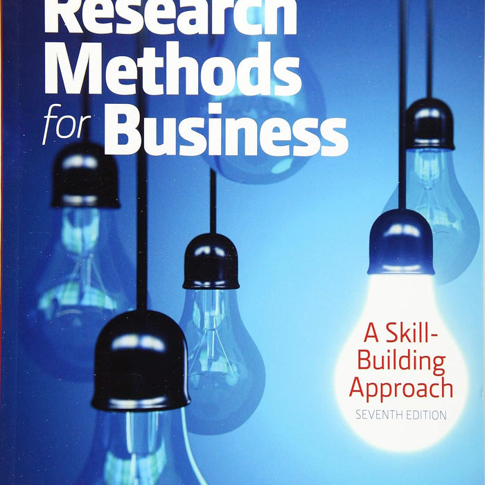 Research Methods For Business: A Skill Building Approach 7th Edition