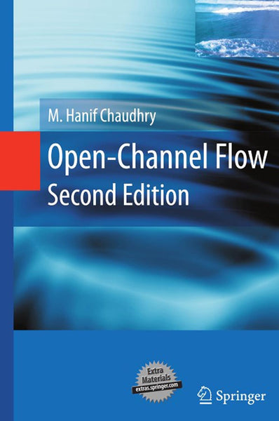 Open-Channel Flow by M. Hanif Chaudhry