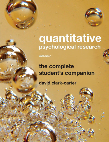 Quantitative Psychological Research: The Complete Student's Companion 3rd Edition by David Clark-Carter (Author)