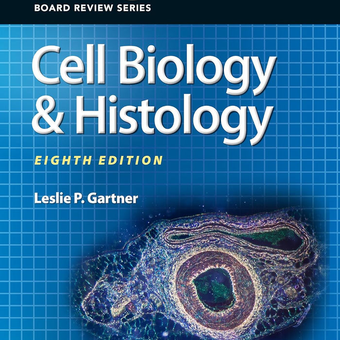  BRS Cell Biology & Histology (Board Review Series)