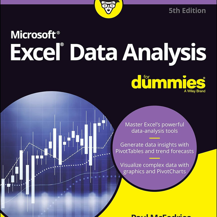 Excel Data Analysis For Dummies (For Dummies) 5th Edition by Paul McFedries 