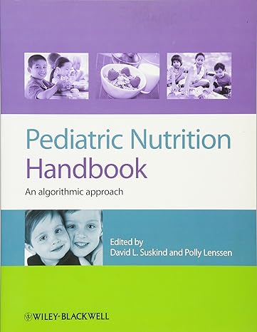 Pediatric Nutrition Handbook: An Algorithmic Approach by David Suskind