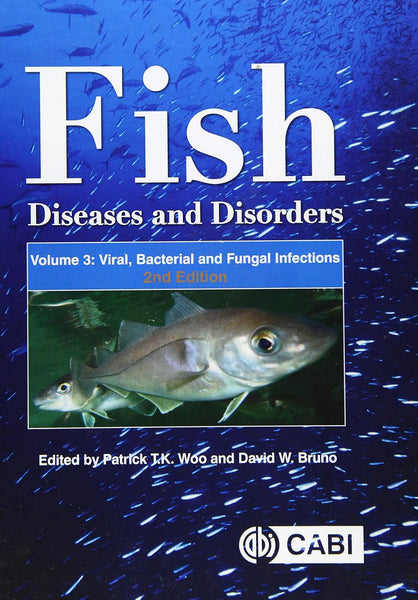 Fish Diseases And Disorders 2nd Edition Vol 3 By Patrick TK Woo