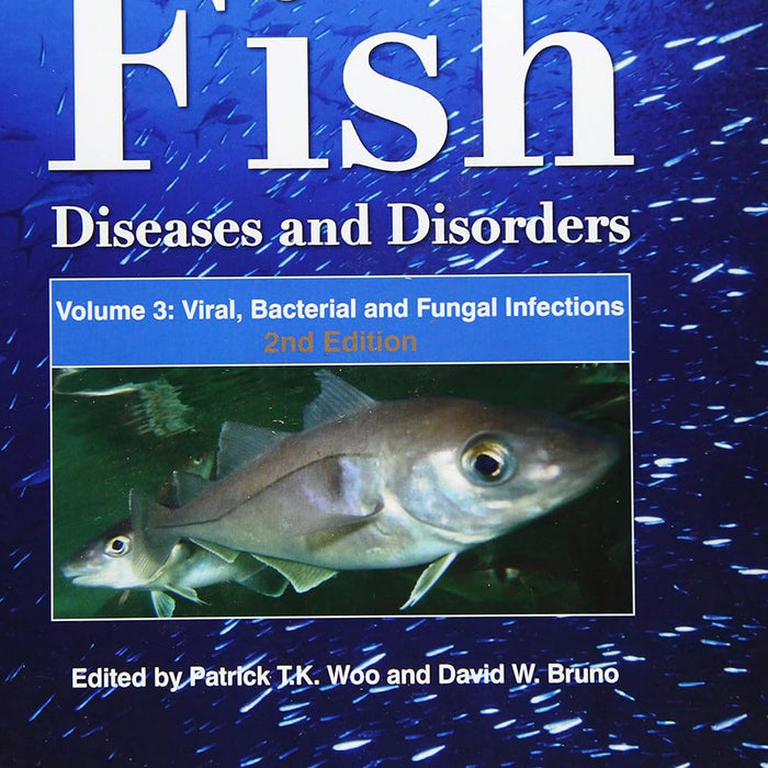 Fish Diseases And Disorders 2nd Edition Vol 3 By Patrick TK Woo