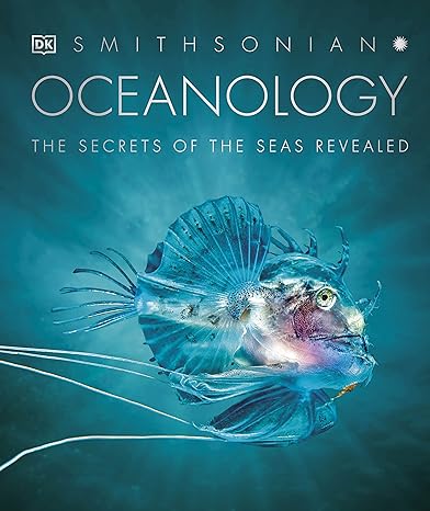 Oceanology The Secrets of the Sea Revealed International Edition by DK 