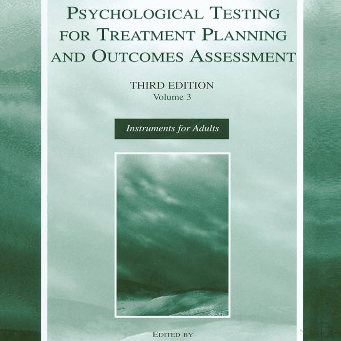 The Use of Psychological Testing for Treatment Planning And Outcomes Assessment Vol 2 Instruments For Adults 3rd Edition