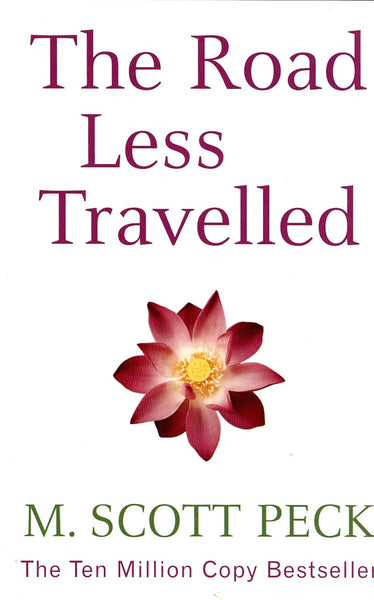 The Road Less Travelled By M Scott Peck