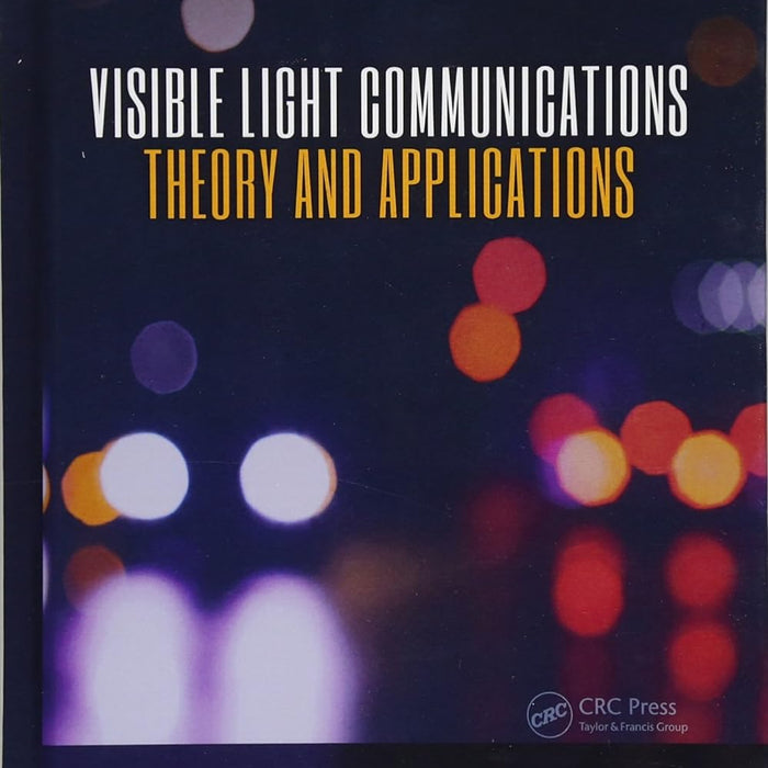  Visible Light Communications: Theory and Applications