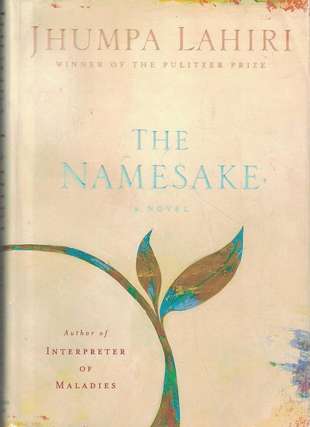 The Namesake A Novel by Jhumpa Lahiri 