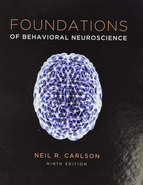 Foundations of Behavioral Neuroscience