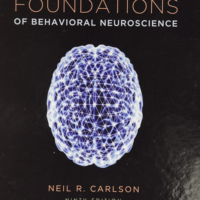 Foundations of Behavioral Neuroscience