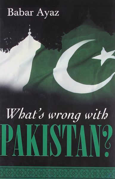 What's Wrong With Pakistan?