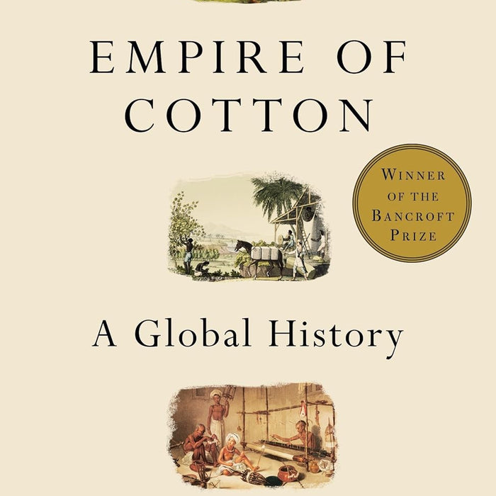 Empire Of Cotton A Global History