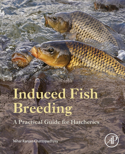  Induced Fish Breeding: A Practical Guide for Hatcheries