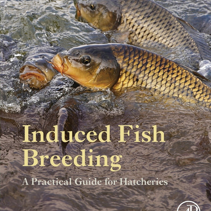  Induced Fish Breeding: A Practical Guide for Hatcheries