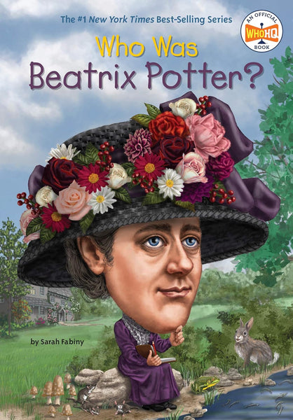 Who Was Beatrix Potter ? By Sarah Fabiny -Who HQ