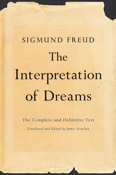 The Interpretation of Dreams  by Sigmund Freud, James Strachey