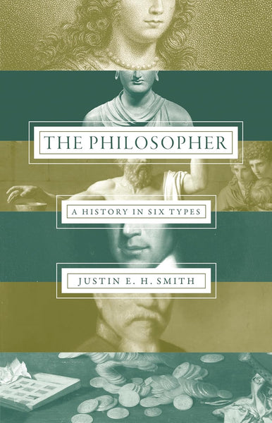 The Philosopher: A History in Six Types