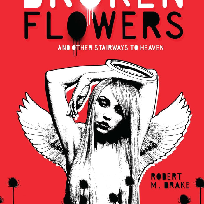 Broken Flowers by Robert M. Drake